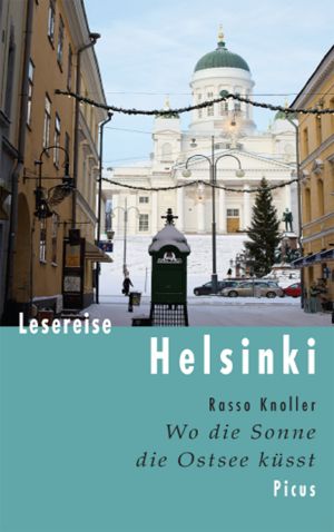 [Lesereise 01] • Helsinki · Wo die Sonne die Ostsee küsst